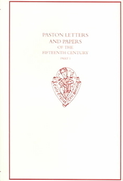 Paston Letters and Papers of the Fifteenth Century: Part I