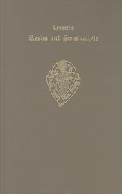 Lydgate's Reson and Sensuallyte: Vol. II Studies and Notes