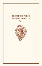 John Lydgate The Minor Poems: Vol. I Religious Poems