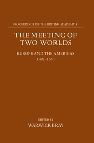 The Meeting of Two Worlds: Europe and the Americas 1492-1650