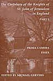 The Cartulary of the Knights of St John of Jerusalem in England, Part 2: Prima Camera, Essex