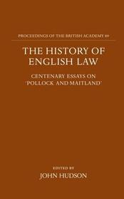 The History of English Law: Centenary Essays on `Pollock and Maitland'