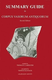 Summary Guide to Corpus Vasorum Antiquorum. Second Edition