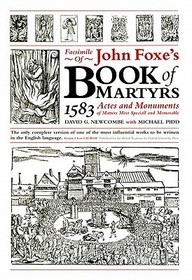 Foxe's Book of Martyrs, 1583: Actes and Monuments of Matters Most Speciall and Memorable