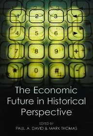 The Economic Future in Historical Perspective