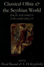 Classical Olbia and the Scythian World, From the Sixth Century BC to the Second Century AD: From the Sixth Century BC to the Second Century AD