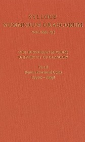 XII. The Hunterian Museum, University of Glasgow: Part II. Roman and Provincial Coins: Cyprus - Egypt