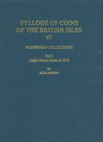 Norwegian Collections Part 1: Anglo-Saxon Coins to 1016 Norwegian Collections Part 1: Anglo-Saxon Coins to 1016