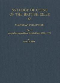 Norwegian Collections Part II: Anglo-Saxon and Later British Coins, 1016-1279 Norwegian Collections Part II: Anglo-Saxon and Later British Coins, 1016-1279
