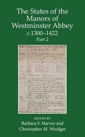 The States of the Manors of Westminster Abbey c.1300 to 1422, Part 2