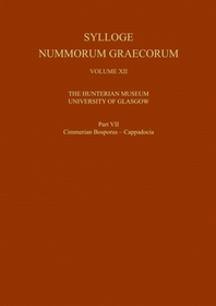 XII. The Hunterian Museum, University of Glasgow: Part VII. Cimmerian Bosporus - Cappadocia XII. The Hunterian Museum, University of Glasgow: Part VII. Cimmerian Bosporus - Cappadocia