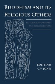 Buddhism and Its Religious Others: Historical Encounters and Representations