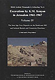 Excavations by K M Kenyon in Jerusalem, Volume 4: The Iron Age Cave Deposits