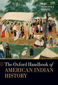 The Oxford Handbook of American Indian History The Oxford Handbook of American Indian History