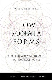 How Sonata Forms: A Bottom-Up Approach to Musical Form
