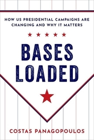 Bases Loaded: How US Presidential Campaigns Are Changing and Why It Matters