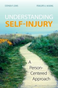 Understanding Self-Injury: A Person-Centered Approach Understanding Self-Injury: A Person-Centered Approach