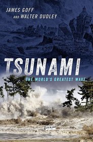 Tsunami: The World's Greatest Waves Tsunami: The World's Greatest Waves