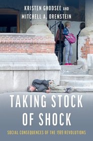 Taking Stock of Shock: Social Consequences of the 1989 Revolutions Taking Stock of Shock: Social Consequences of the 1989 Revolutions