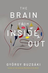 The Brain from Inside Out The Brain from Inside Out
