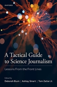 A Tactical Guide to Science Journalism: Lessons From the Front Lines