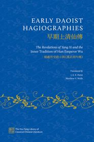 Early Daoist Hagiographies: The Revelations of Yang Xi and the Inner Tradition of Han Emperor Wu