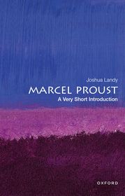Marcel Proust: A Very Short Introduction