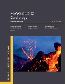Mayo Clinic Cardiology: Concise Textbook