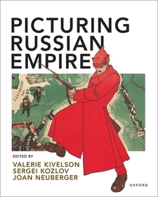 Picturing Russian Empire Picturing Russian Empire
