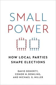 Small Power: How Local Parties Shape Elections