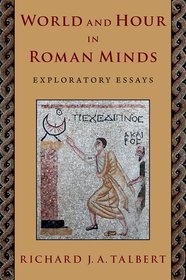 World and Hour in Roman Minds: Exploratory Essays