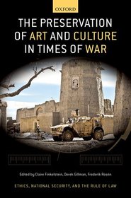 The Preservation of Art and Culture in Times of War The Preservation of Art and Culture in Times of War