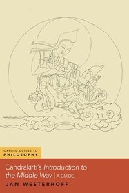 Candrak?rti's Introduction to the Middle Way: A Guide Candrak?rti's Introduction to the Middle Way: A Guide