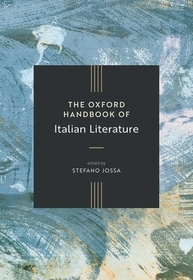The Oxford Handbook of Italian Literature