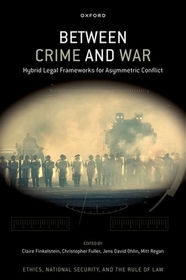 Between Crime and War: Hybrid Legal Frameworks for Asymmetric Conflict