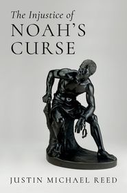 The Injustice of Noah's Curse