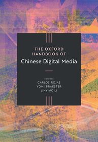 The Oxford Handbook of Chinese Digital Media