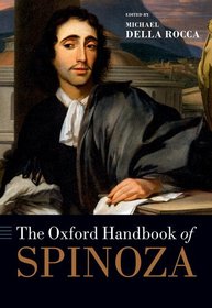 The Oxford Handbook of Spinoza The Oxford Handbook of Spinoza