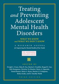 Treating and Preventing Adolescent Mental Health Disorders: What We Know and What We Don't Know