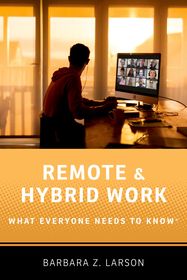 Remote and Hybrid Work: What Everyone Needs to KnowÂŽ