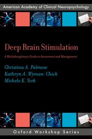 Deep Brain Stimulation: A Multidisciplinary Guide to Assessment and Management