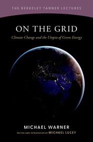 On the Grid: Climate Change and the Utopia of Green Energy