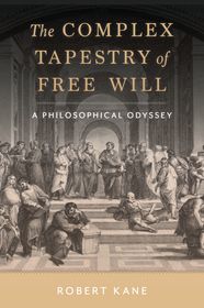 The Complex Tapestry of Free Will: A Philosophical Odyssey The Complex Tapestry of Free Will: A Philosophical Odyssey