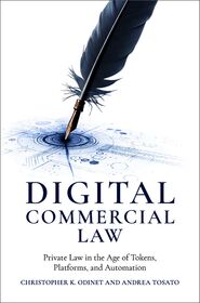 Digital Commercial Law: Private Law in the Age of Tokens, Platforms, and Automation