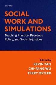 Social Work and Simulations: Teaching Practice, Research, Policy, and Social Injustices