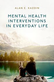 Mental Health Interventions in Everyday Life: Beyond Psychotherapy to Reduce Symptoms of Mental Disorders and Improve Wellbeing