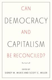 Can Democracy and Capitalism Be Reconciled?