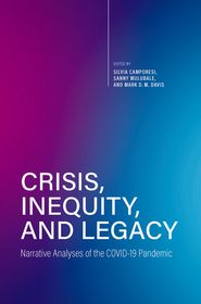 Crisis, Inequity, and Legacy: Narrative Analyses of the COVID-19 Pandemic