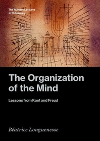 The Organization of the Mind: Lessons from Kant and Freud