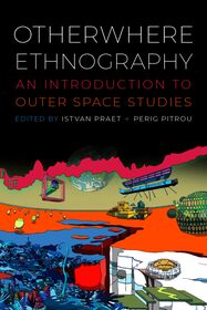Otherwhere Ethnography: An Introduction to Outer Space Studies